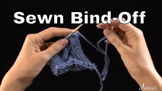 Sewn Bind-Off -- Free Knitting Lessons From Annie's Sewn Bind-Off -- Free Knitting Lessons From Annie's