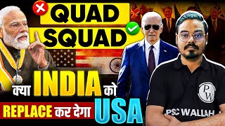 Squad vs Quad : क्या India को Replace कर देगा USA?