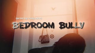 RAZY NKV - BEDROOM BULLY (SHATTA MOOMBAH) REMIX ๐ต๐ฌ
