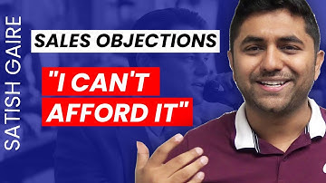 How To Handle Sales Objections - "I can