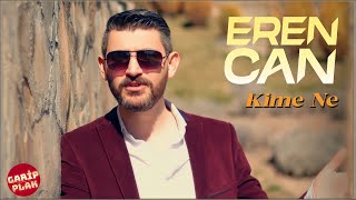 Eren Can - Kime Ne ( Ankara Oyun Havası )