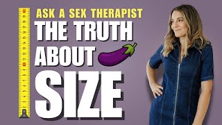 Celebrity Does Size Really Matter in Bed? A Sex Therapist Explains Profile