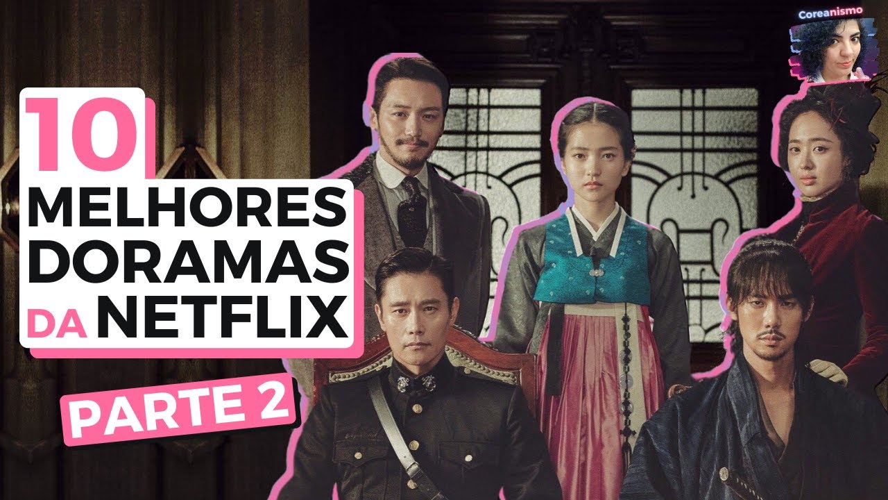 Os melhores dramas coreanos para ver hoje na Netflix - Cinema10