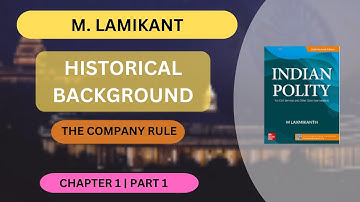 Indian polity by M.Laxmikant | CHAPTER 1 | Historical Background | part 1