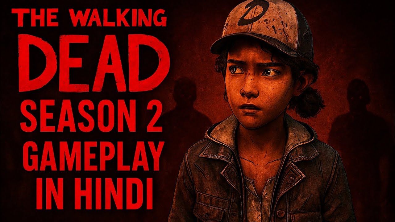 The Walking Dead Season 2 Gameplay in Hindi Best Story