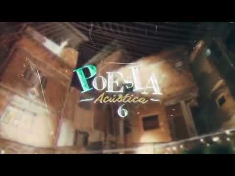 ERA UMA VEZ- POESIA ACÚSTICA 6 COM LETRA - YouTube