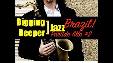 Digging Deeper #75 - "Reverse Partido Alto" & One Note Samba