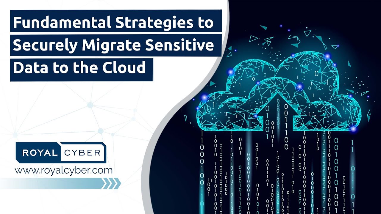 Fundamental Strategies to Securely Migrate Sensitive Data to the Cloud ...
