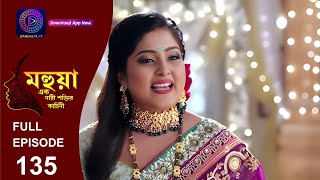 Mahua - Ek Nari Shaktir Kahini | মহুয়া  - এক নারী শক্তির কাহিনী l Full Episode 135 | Enterr10 Bangla