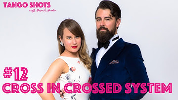 Tango Shots with Maja & Marko - #12 Cross in the crossed system