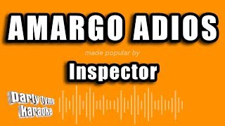 Video thumbnail of "Inspector - Amargo Adios (Versión Karaoke)"