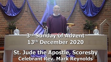 3rd Sunday in Advent (Year B) - 13 December 2020