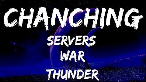 How to change game servers in War Thunder