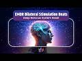 EMDR BILATERAL STIMULATION BEATS | Reprocess Emotional Stress & Calm the Mind | Nervous System Reset