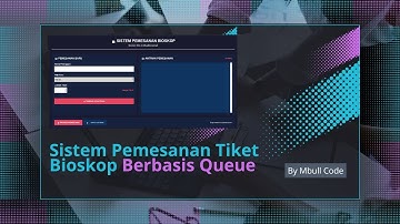Project UAS | Sistem Pemesanan Tiket Bioskop Berbasis Queue (Antrian) - Bahasa Pemrograman