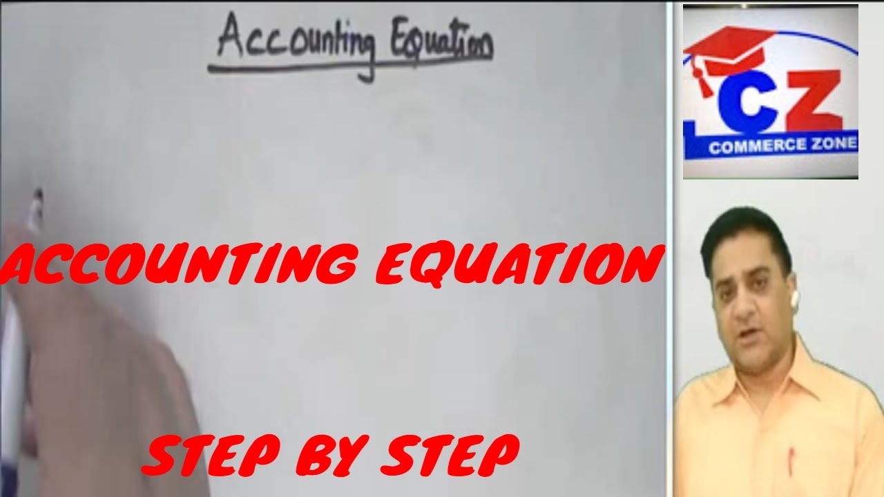 CLASS 11 - Accounting Equation (Introduction to Accounting Equation ...