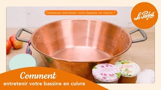 Comment Entretenir Votre Bassine En Cuivre Le Parfait ?