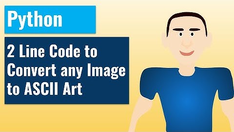 Convert any Image to ASCII Art using 2 Line Python code