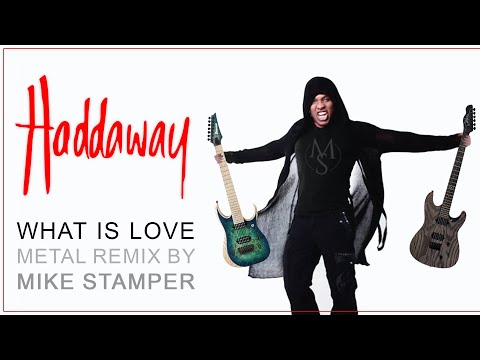 Haddaway - "What Is Love" (METAL cover / remix by Mike Stamper)