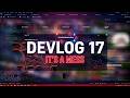 You don't have to see the whole staircase, just take the first step... DevLog 17
