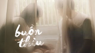 Buồn Thiu - Said Official