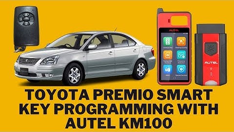 Toyota premio smart key programming | Autel KM100 | immobilizer key | All key lost