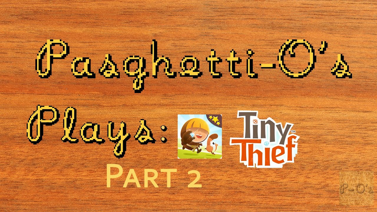 Pasghettios Plays Tiny Thief Part 2 YouTube Pasghettios plays tiny thief part 2 youtube