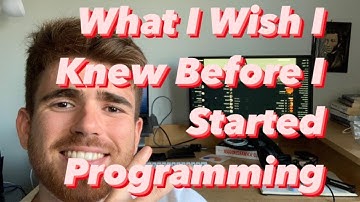 What I Wish I Knew Before I Started Programming