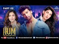 Hum Hindi Movies 2025 Kushal Tandon Ridhima Pandit Karishma Sharma Hindi Movie