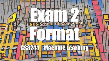 12.post.02 « Exam 2 Format « Machine Learning « NUS School of Computing