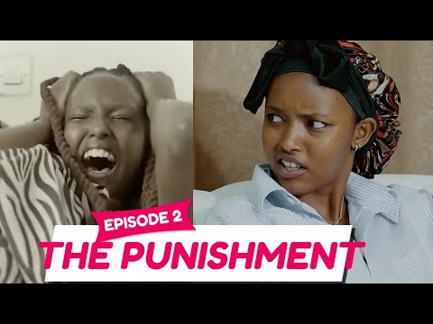 PUNISHMENT (IGIHANO) EPISODE 2 : AMARIRA Y’URUKUNDO 😭😭😭 YAMUTEYE SIDA NONE …