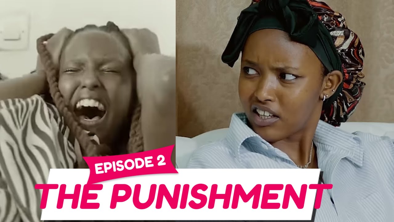 PUNISHMENT (IGIHANO) EPISODE 2 : AMARIRA Y’URUKUNDO 😭😭😭 YAMUTEYE SIDA NONE …