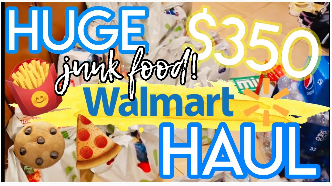 *NEW* HUGE WALMART GROCERY HAUL 🛒 $350 JUNK FOOD GROCERY HAUL | SNACKS