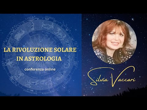 SOLAR RETURNS IN ASTROLOGY. Silvia Vaccari