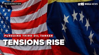 US Coast Guard announces its pursuing a third Venezuelan oil tanker, tensions rise