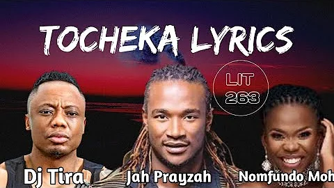 Jah Prayzah × Dj Tira - Tocheka lyrics (ft Nomfundo Moh)