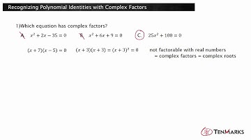 Recognizing Polynomial Identities with Complex Factors (N-CN.8)