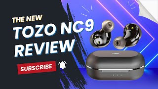 TOZO NC9 Wireless Earbuds Review: Immersive Sound, Active Noise Cancelling......