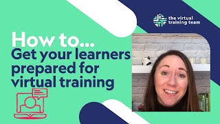 How to get your learners prepared for virtual training