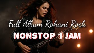 Full Album Lagu Rohani Kristen Rock Terbaru | Membakar Semangat Iman 🔥