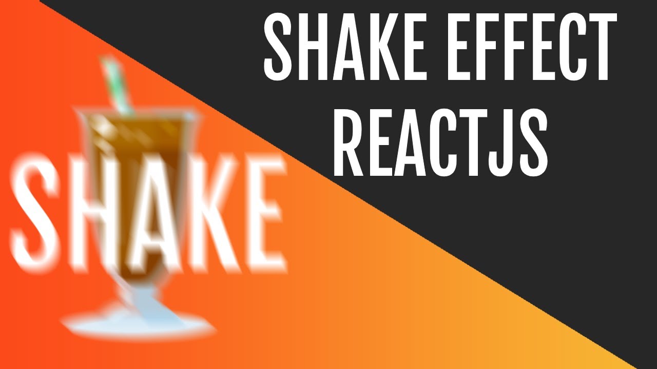 Shaking effect