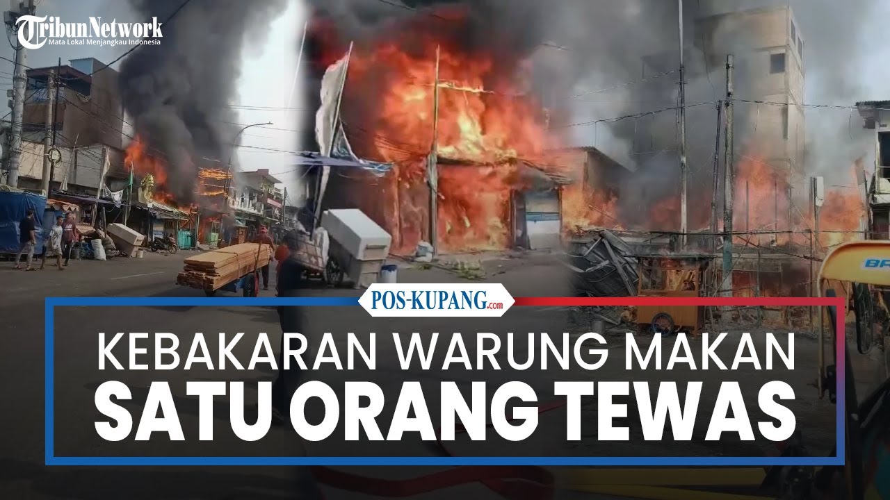 Kebakaran Warung Makan di Muara Baru Jakut, 1 Orang Tewas