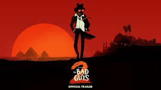 The Bad Guys 2 β Official Trailer