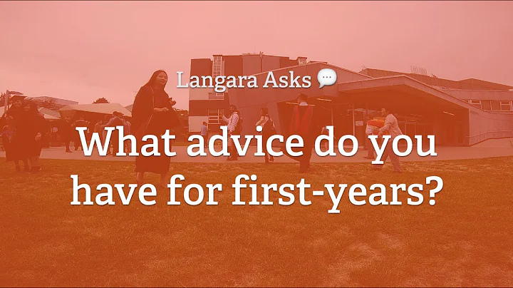 Langara Asks    What advice do you have for first-...