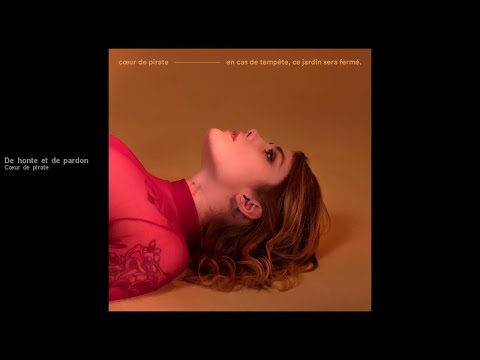Putar De honte et de pardon - Coeur De Pirate