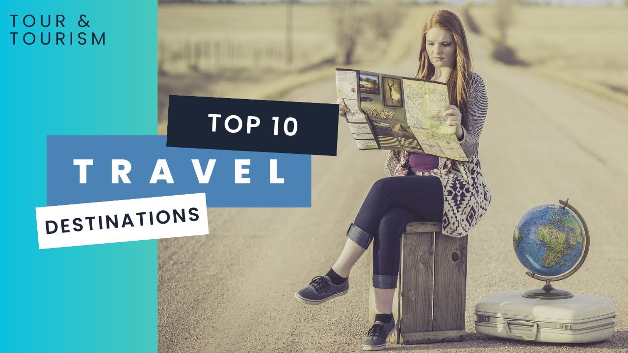 Top 10 Travel Destinations - Most Amazing Vacation Places 2023