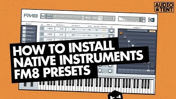 How To Install Native Instruments FM8 Presets (2018)