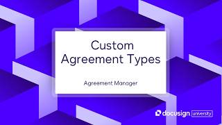 Docusign Agreement Manager: Custom Agreement Types