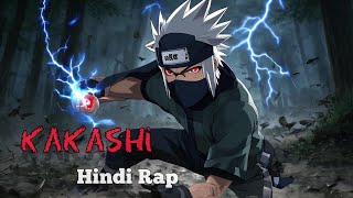 Kakashi Hatake - The Copy Ninja Rap By Anime Rap Hindi Anime Rap Naruto Rap