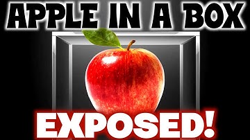*APPLE IN A BOX THEORY*Truth Exposed!